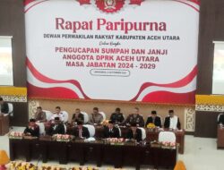 Anggota DPRK Aceh Utara Terpilih Dilantik Hari ini.