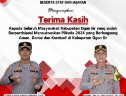 Kapolres Ogan Ilir Sampaikan Apresiasi dan Ucapan Terima Kasih atas Suksesnya Pilkada Serentak 2024
