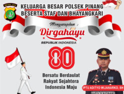 Keluarga Besar Polsek Pinang beserta Staf dan Bhayangkari Mengucapkan Dirgahayu Republik Indonesia ke – 80