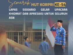 Semarak HUT KORPRI ke-54, Lapas Sidoarjo Gelar Upacara Khidmat dan Apresiasi untuk Seluruh ASN