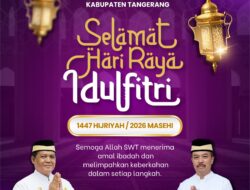 Dinas Lingkungan Hidup dan Kebersihan Kabupaten Tangerang Ucapkan Selamat Hari Raya Idul Fitri 1447 H, Kadis : Semoga Allah SWT menerima Amal ibadah dan Melimpahkan Keberkahan dalam Setiap Langkah