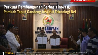 Perkuat Pembangunan Berbasis Inovasi, Pemkab Taput Gandeng Institut Teknologi Del