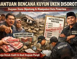 Bantuan Bencana Kuyun Uken Disorot: Dana Diduga Dipotong, Data Penerima Terindikasi Dimanipulasi