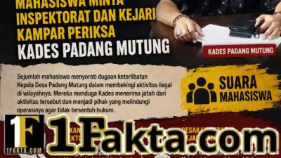 Diduga ‘Terima Jatah’ Dan Jadi Back Up Aktivitas Ilegal, Mahasiswa Minta Inspektorat Dan Kejari Kampar Periksa Kades Padang Mutung
