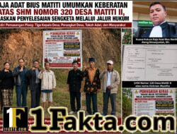Raja Adat Bius Matiti Umumkan Keberatan atas SHM Nomor 320 Desa Matiti II, Tegaskan Penyelesaian Sengketa Melalui Jalur Hukum