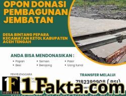 Open Donasi Pembangunan Jembatan Desa Bintang Pepara, Akses Penghubung Aceh Tengah dan Bener Meriah